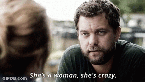 Man With Beard Saying She's A Woman She's Crazy GIF