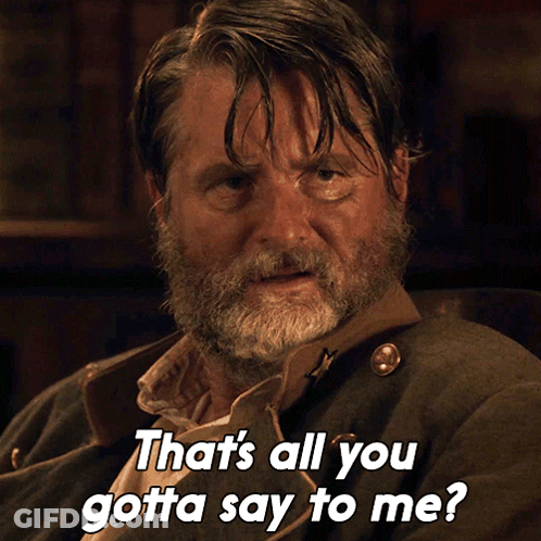 Man With Beard Saying That's All You Gotta Say GIF