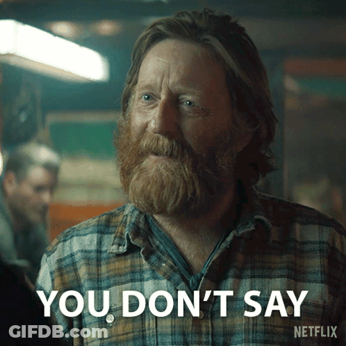 Man With Beard Saying You Don't Say GIF