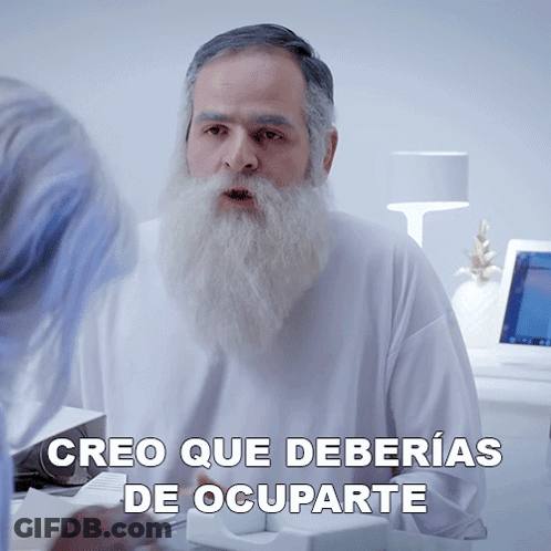 Man With Beard Says Creo Que Deberias De Ocuparte GIF
