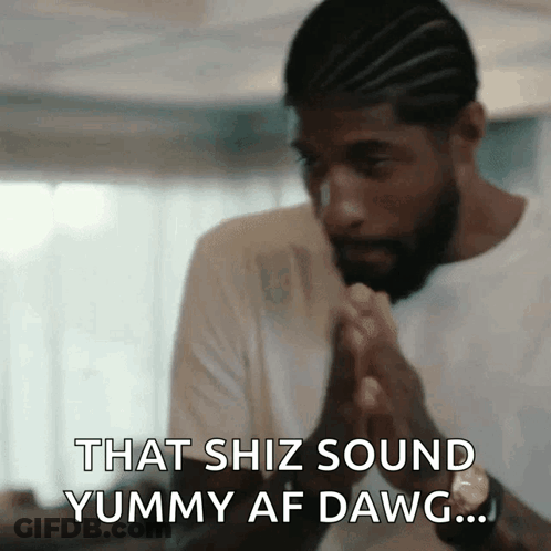Man With Beard Says That Shiz Sound Yummy Af Dawg GIF