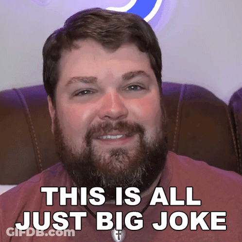 Man With Beard Smiling Saying This Is All Just A Big Joke GIF