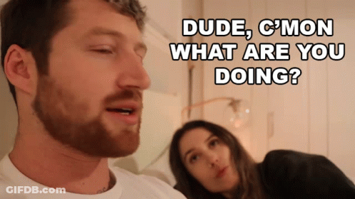 Man With Beard Talking To Woman With Dude C'mon What Are You Doing GIF