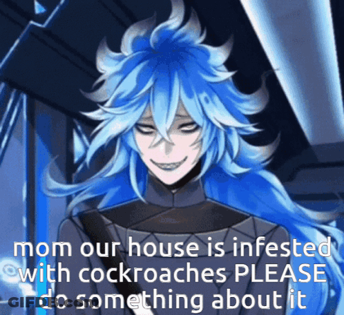 Man With Blue Hair Nom Our House Is Infested With Cockroaches GIF