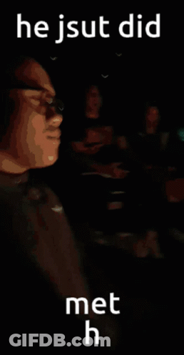 Man With Caption He Jsut Did Met H GIF