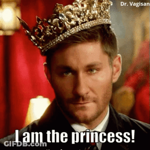 Man With Crown Saying I Am The Princess GIF