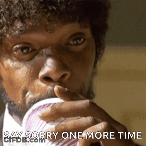 Man With Curly Hair Drinking From Cup Say Sorry One More Time GIF
