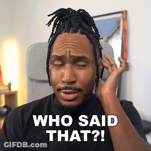 Man With Dreadlocks Eyes Closed Saying Who Said That GIF