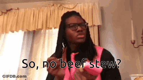 Man With Dreadlocks Saying No Beef Stew GIF