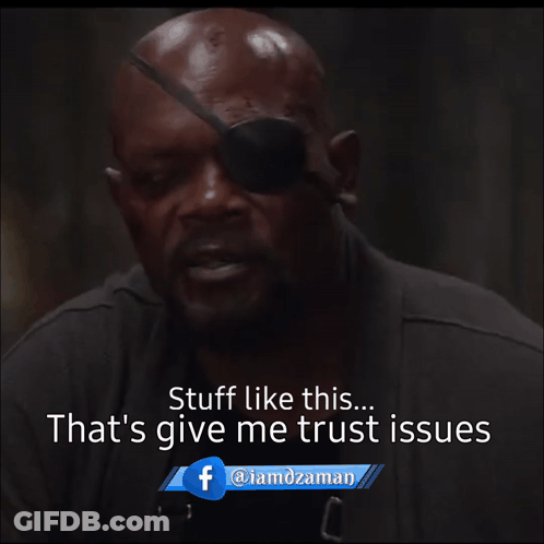 Man With Eye Patch Says Stuff Like This Gives Me Trust Issues GIF