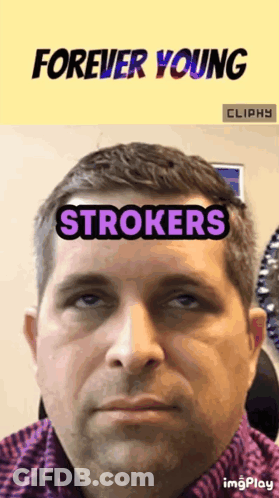 Man With Forever Young And Strokers On Head GIF