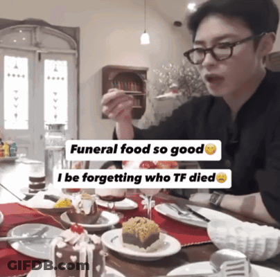 Man With Funeral Food Caption GIF