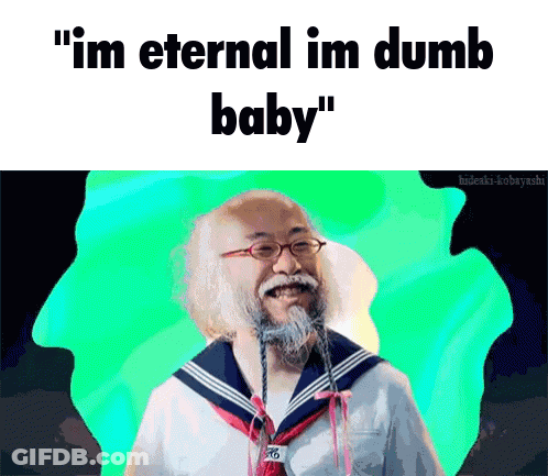 Man With Glasses And Beard Saying Im Eternal Im Dumb Baby GIF