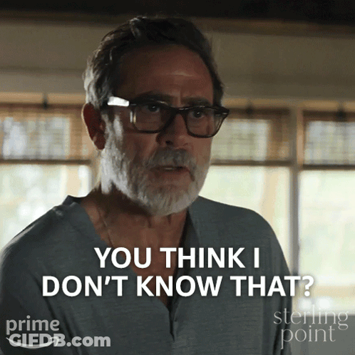 Man With Glasses And Beard Says You Think I Don't Know That GIF