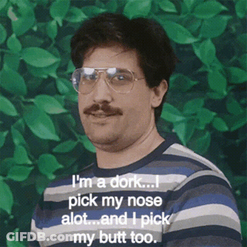 Man With Glasses And Mustache Says I'm A Dork I Pick My Nose Alot GIF