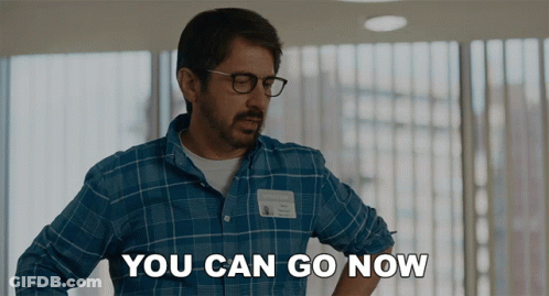 Man With Glasses And Name Tag Saying You Can Go Now GIF