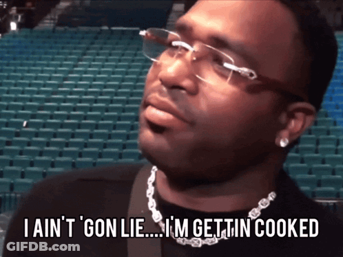 Man With Glasses And Necklace Says I Ain't Gon Lie I'm Gettin Cooked GIF