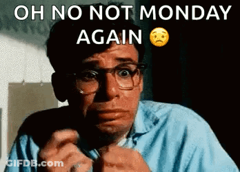 Man With Glasses Funny Face Oh No Not Monday Again GIF