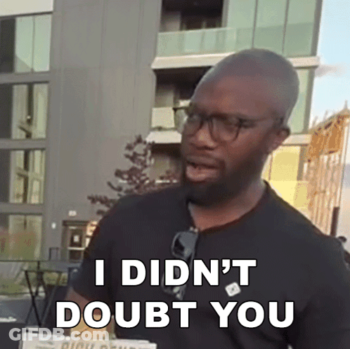 Man With Glasses Saying I Didn't Doubt You GIF