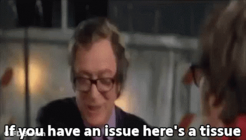 Man With Glasses Saying If You Have An Issue Here's A Tissue GIF