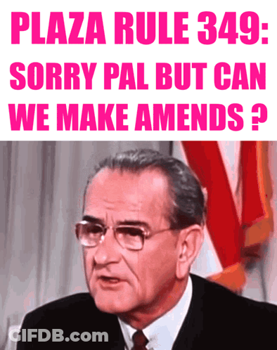 Man With Glasses Saying Plaza Rule 349 Sorry Pal But Can We Make Amends GIF
