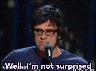 Man With Glasses Saying Well I'm Not Surprised GIF
