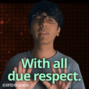 Man With Glasses Saying With All Due Respect GIF