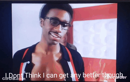 Man With Glasses Says I Don't Think I Can Get Any Better Though GIF
