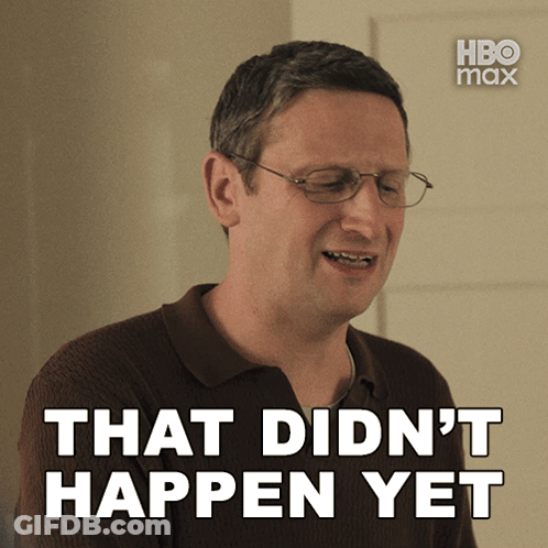 Man With Glasses Says That Didn't Happen Yet GIF