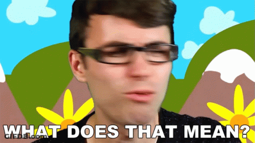 Man With Glasses Says What Does That Mean GIF