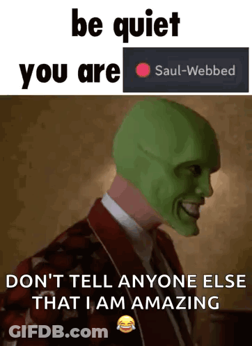 Man With Green Mask Says Be Quiet You Are Saul-Webbed GIF