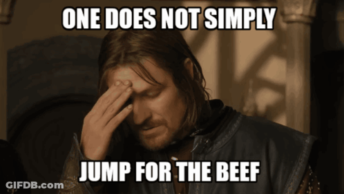 Man With Hand On Forehead One Does Not Simply Jump For The Beef GIF