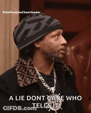 Man With Hat And Chain Says A Lie Dont Care Who Tells It GIF