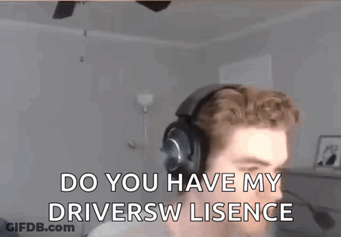 Man With Headphones Saying Do You Have My Driver's License GIF