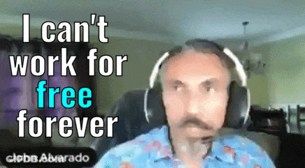 Man With Headphones Saying I Can't Work For Free Forever GIF