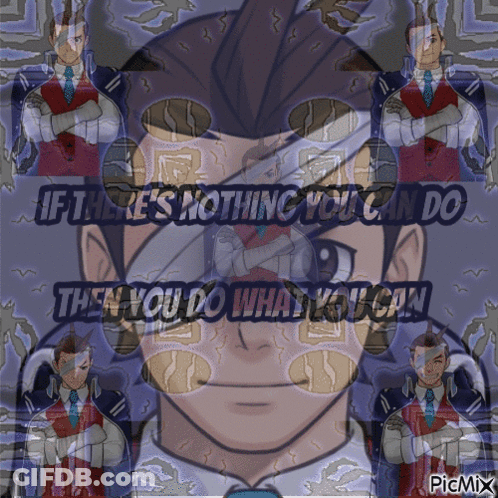 Man With If There's Nothing You Can Do Then You Do What You Can GIF