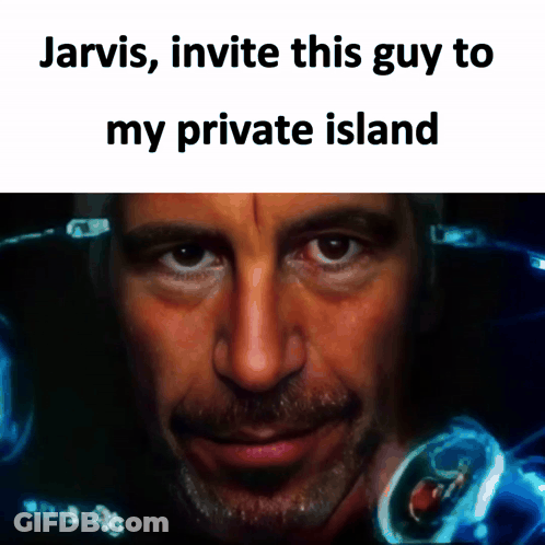 Man With Jarvis Invite This Guy To My Private Island GIF