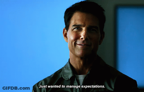 Man With Just Wanted To Manage Expectations GIF