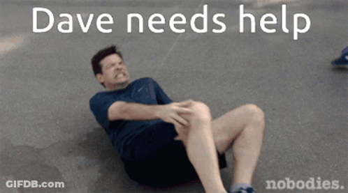 Man With Knee Injury Saying Dave Needs Help GIF