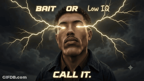 Man With Lightning Bolts Eyes Bait Or Low IQ Call It GIF