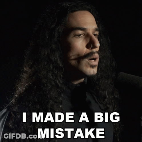 Man With Long Curly Hair And Mustache Says I Made A Big Mistake GIF