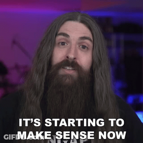 Man With Long Hair And Beard Saying It's Starting To Make Sense Now GIF