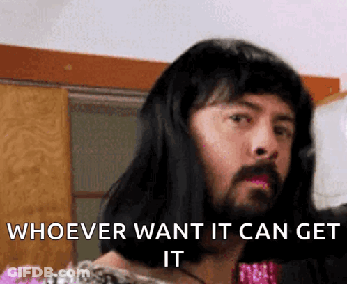 Man With Long Hair And Beard: Whoever Want It Can Get It GIF