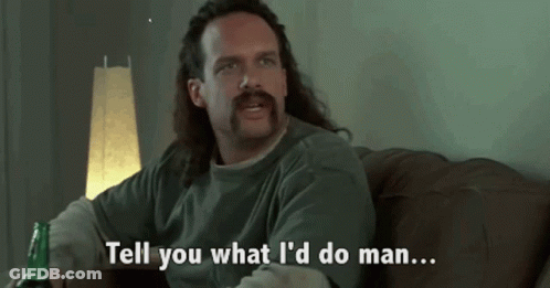 Man With Long Hair And Mustache Says Tell You What I'd Do GIF