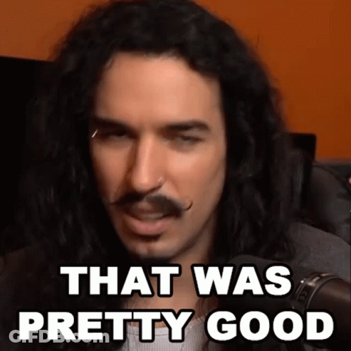 Man With Long Hair And Mustache Says That Was Pretty Good GIF
