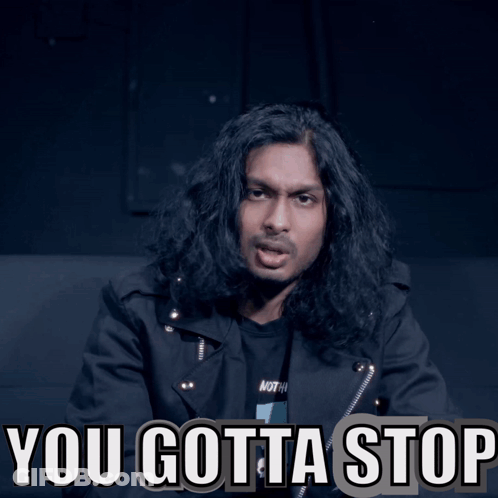 Man With Long Hair Saying You Gotta Stop GIF