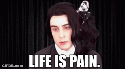 Man With Long Hair Says Life Is Pain GIF