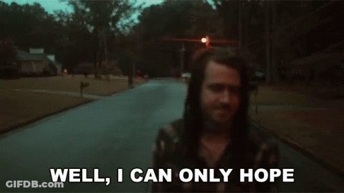 Man With Long Hair Walking Says Well I Can Only Hope GIF