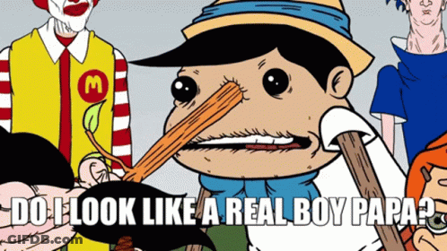 Man With Long Nose Saying Do I Look Like A Real Boy Papa GIF