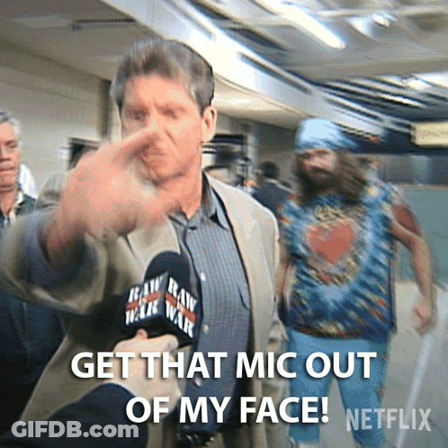 Man With Microphone Says Get That Mic Out Of My Face Netflix GIF